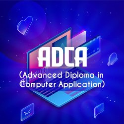Advance Diploma in Computer Application